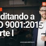 🔍 Guía del 🕵️‍♀️ Auditor Líder ISO 9001:2015: Todo lo que necesitas saber