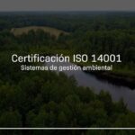 🏆¡Obtén tu 🔒Certificación 14001🔒 y demuestra tu compromiso medioambiental! ¡Descubre cómo lograrlo aquí!🌎