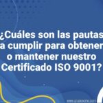 🏆 ¿Quieres certificar empresa ISO 9001? Sigue estos pasos clave para el éxito
