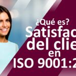 🔥 Descubre cómo lograr la máxima 👨‍👩‍👧‍👦 satisfacción al cliente ISO 9001 en tu negocio!